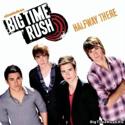 Скачать Big Time Rush - Half Way There